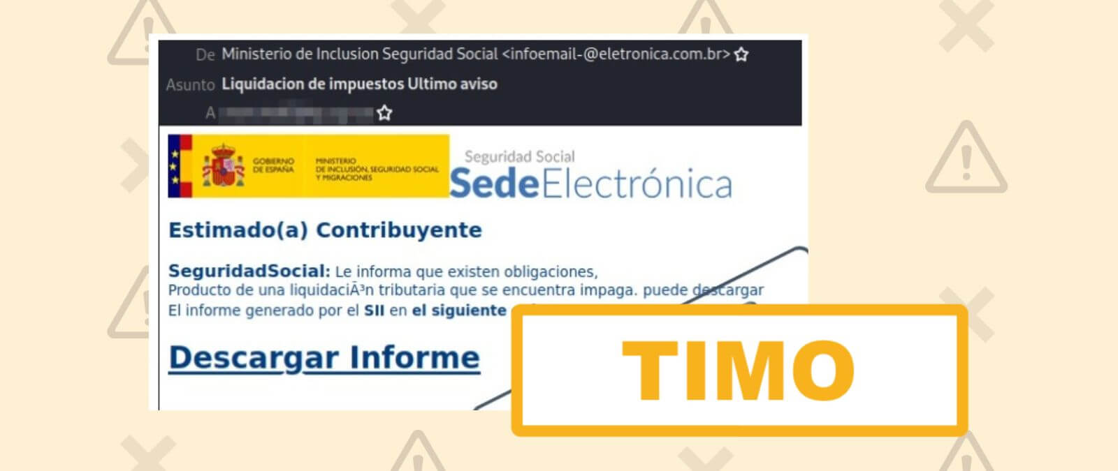 No, la Seguridad Social no está enviando este correo para avisar de una ...