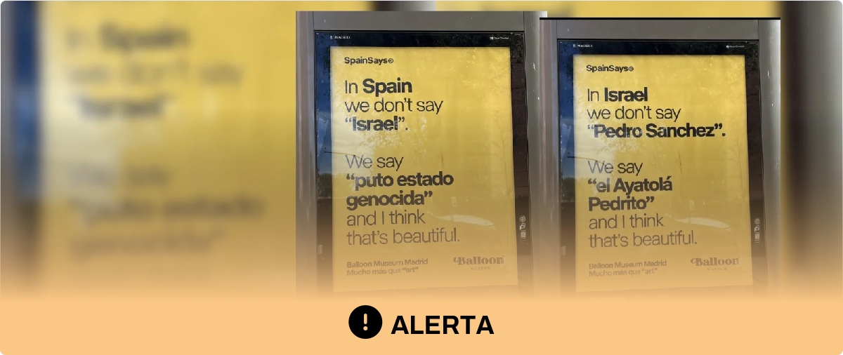 Cuidado con las imágenes que circulan de supuestas marquesinas de Madrid con mensajes llamando “ayatolá” a Pedro Sánchez o refiriéndose a Israel como “estado genocida”: están manipuladas
