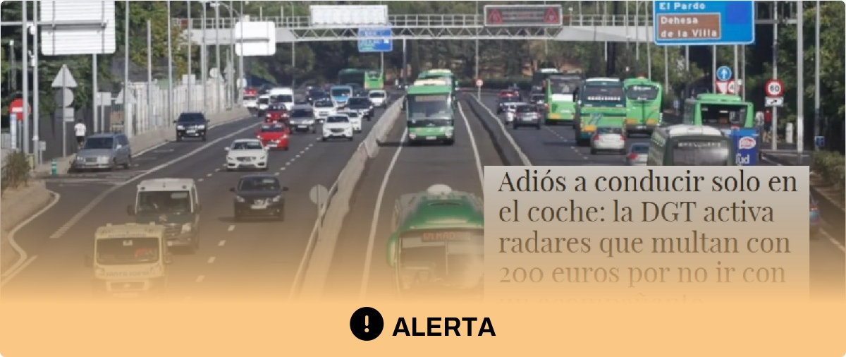 Cuidado con los contenidos que dicen que la DGT "activa radares" para multar a quienes vayan solos en coche: las sanciones no son nuevas y son para los carriles VAO