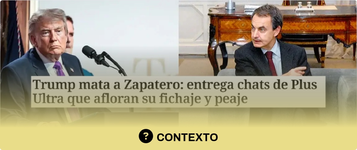 Qué sabemos sobre si "Trump ha entregado pruebas contra Zapatero" del caso Plus Ultra