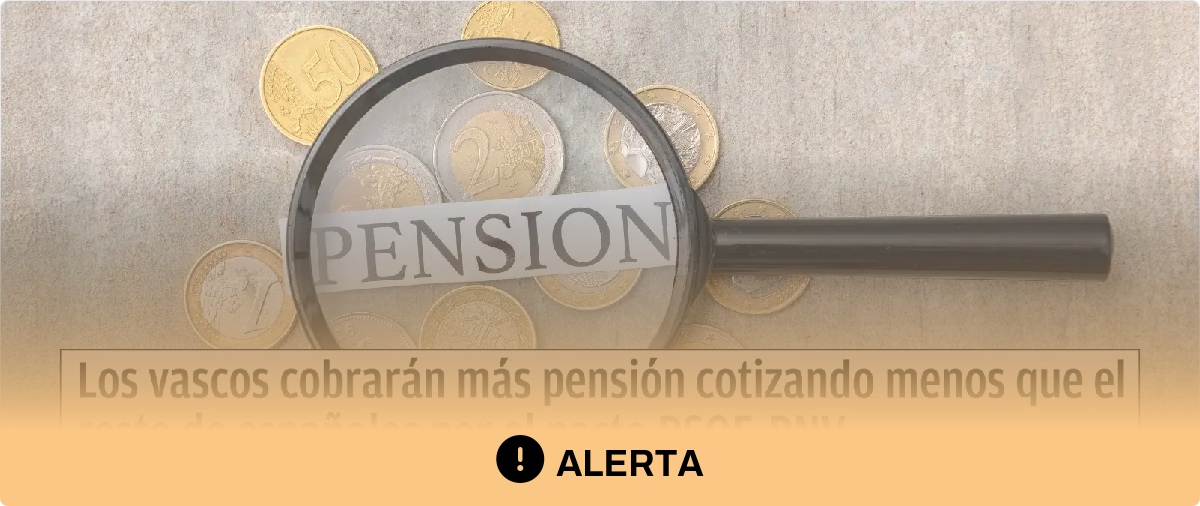 "Los vascos cobrarán más pensión cotizando menos que el resto de los españoles por el pacto PSOE-PNV": un contenido de 2023 que vuelve a circular y que no tiene sustento legal