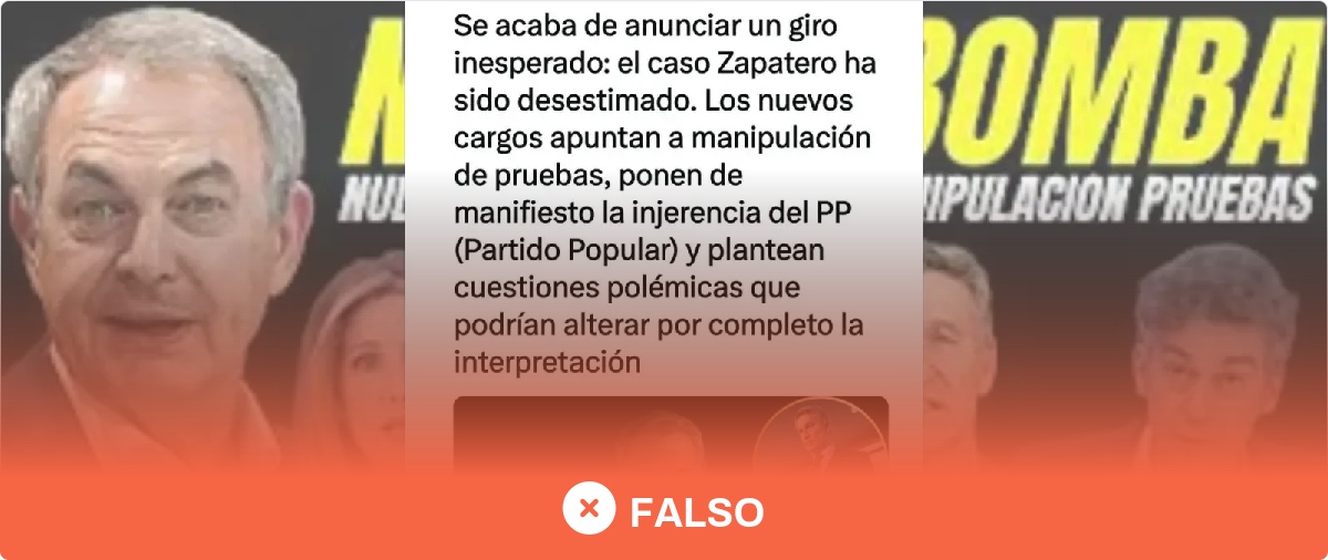 No, no se ha anulado el  caso Zapatero por "manipulación de pruebas y la implicación del PP": a 24 de julio no se aportan pruebas de esto y la Audiencia Nacional ha denegado la nulidad solicitada por el expresidente