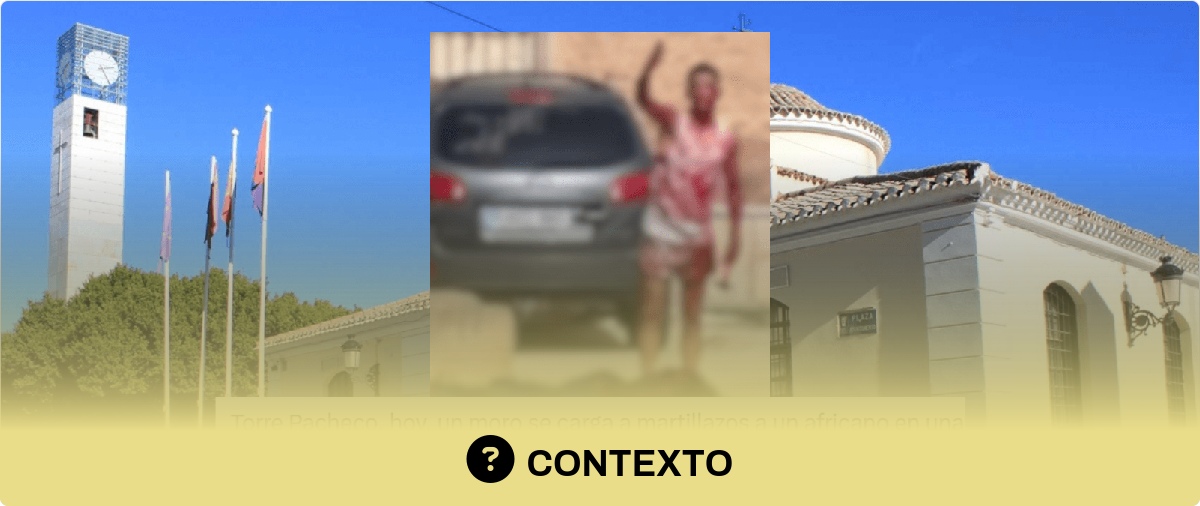 Qué sabemos sobre que un “magrebí” haya intentado “asesinar a un senegalés a martillazos” en Torre Pacheco el 25 de junio de 2026