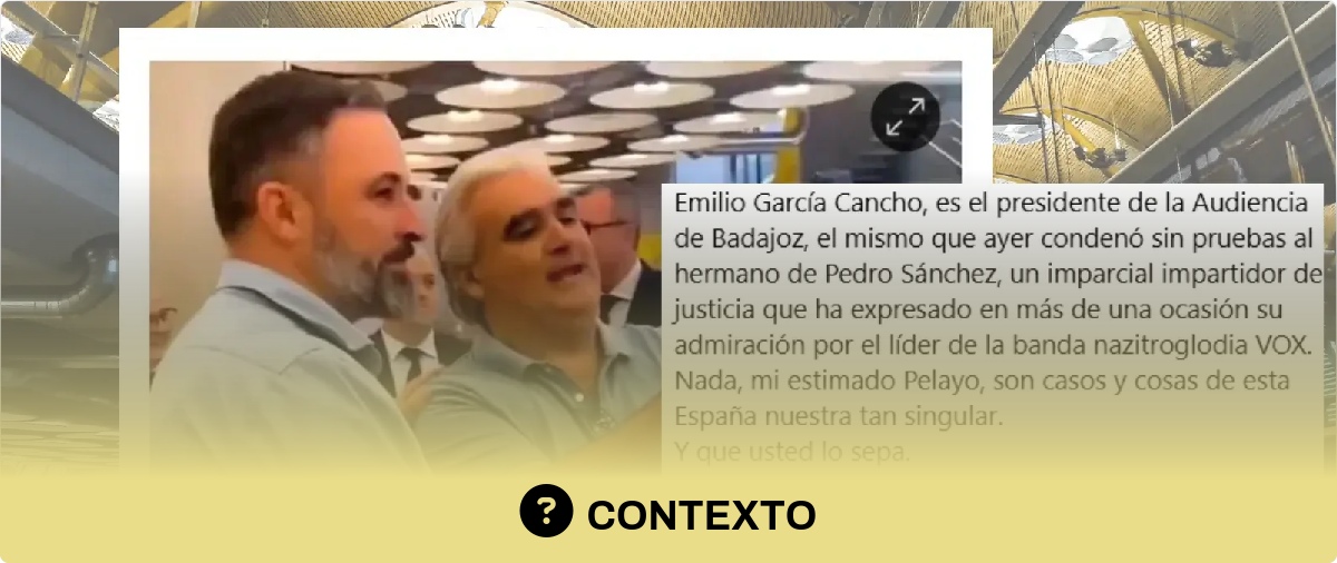 El juez García-Cancho, el selfie con Abascal y la causa contra el hermano de Pedro Sánchez en Badajoz: el juez no ha firmado la sentencia y el TSJ de Extremadura afirma que no ha tenido relación con el proceso