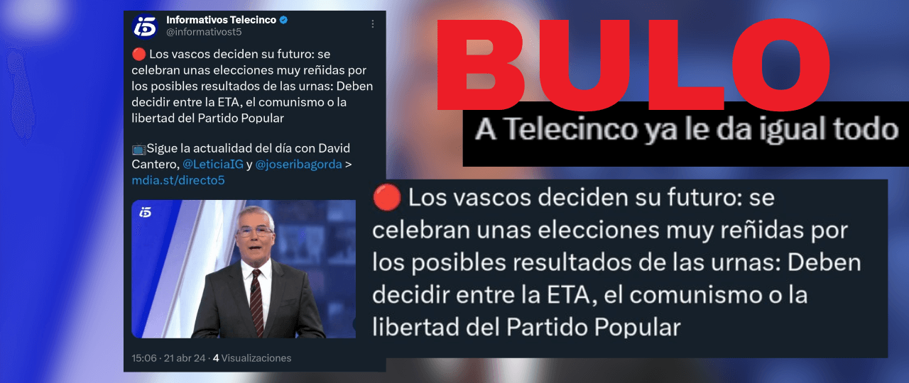 No, Informativos Telecinco no ha publicado en Twitter que los vascos “deben decidir entre la ETA, el comunismo o la libertad del Partido Popular”: es un montaje